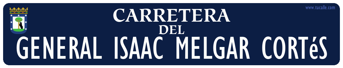 cartel_de_carretera-del-General Isaac Melgar Cortés_en_madrid_antiguo
